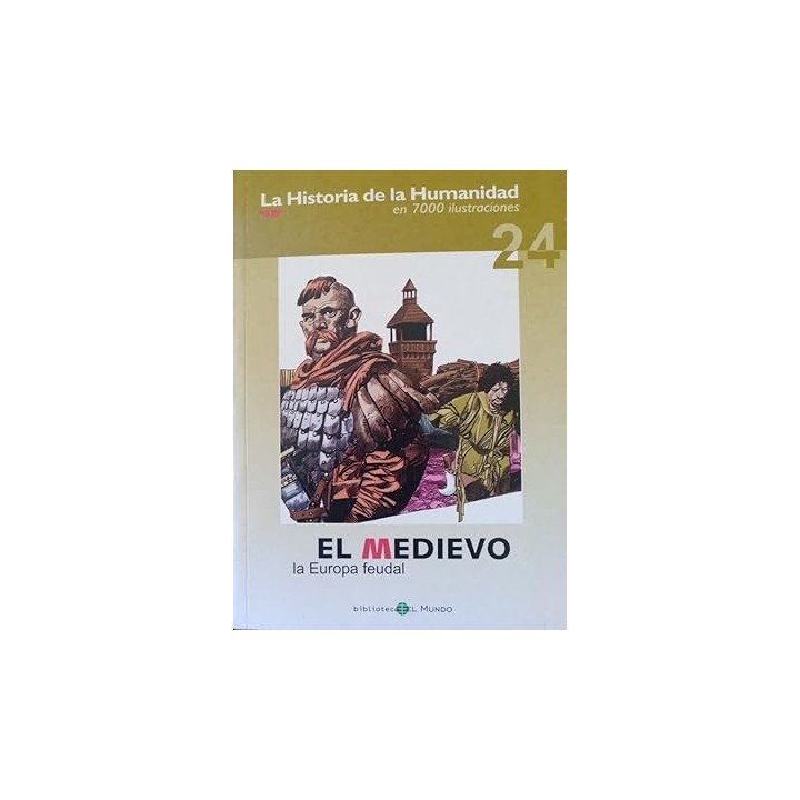 EL MEDIEVO. LA EUROPA FEUDAL